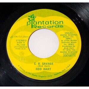 Rod Hart C. B. Savage / Better Off Gone 45 RPM Vinyl Plantation VG+ Country '76